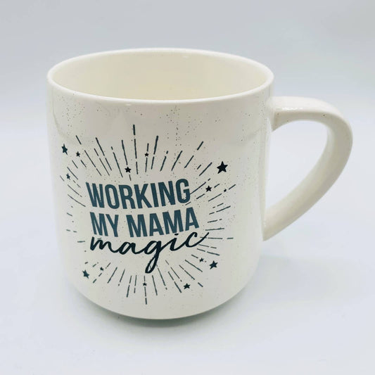 MUG: "Working My Mama Magic"