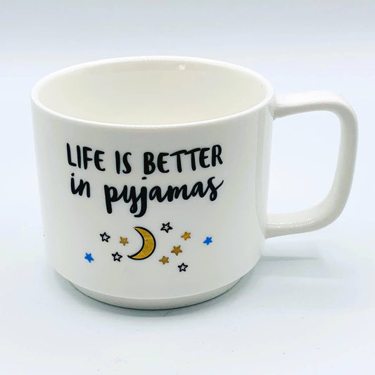 SLOGAN MUG: "Life is Better in Pajamas"