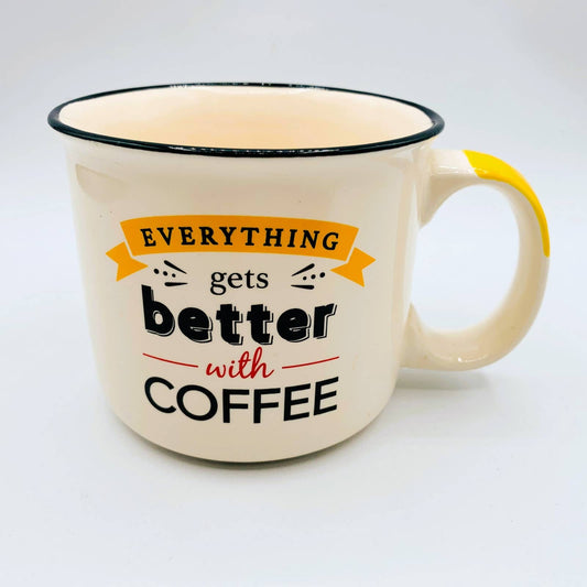 MUG: Ceramic Mug "Everything Gets Better with COFFEE"
