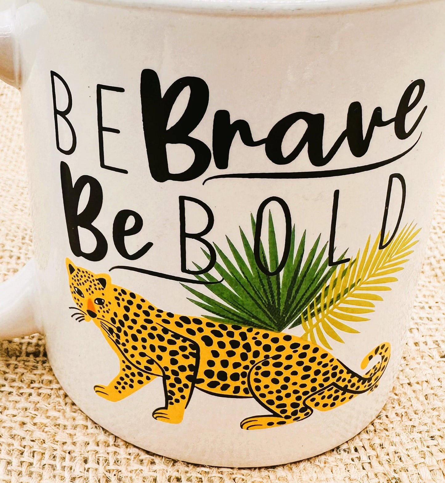 BE Brave BE Bold - MUG