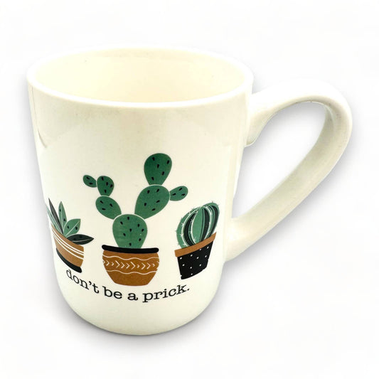 Don't Be a Prick - Funny Cactus Mug