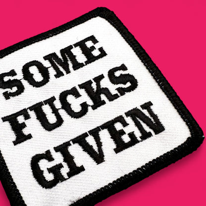 Some Fucks Given – Embroidered Patch 3" Black and White