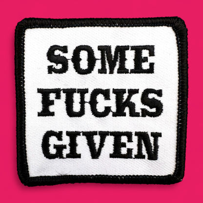 Some Fucks Given – Embroidered Patch 3" Black and White