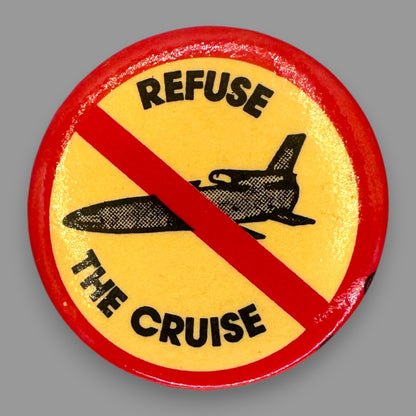 Refuse the Cruise Missile Vintage Protest Pin 1983