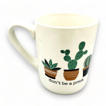 Don't Be a Prick - Funny Cactus Mug