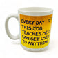 "Every Day This Job Teaches Me I Can Get Used to Anything" Dilbert Coffee Cup - Retro